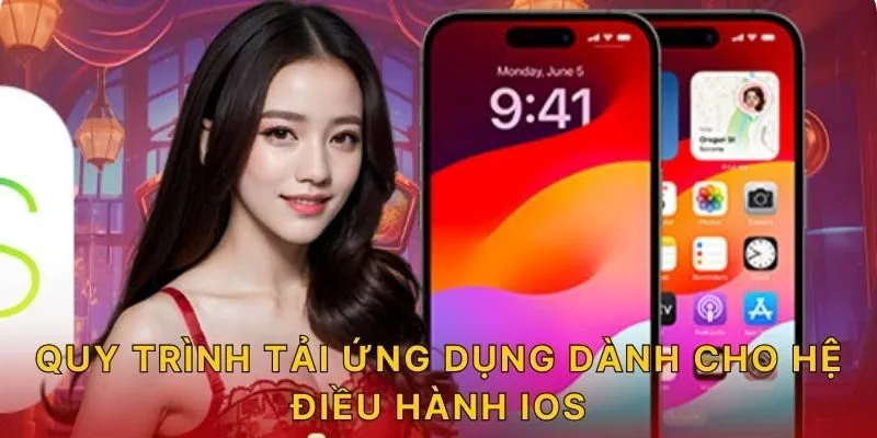 Quy trình tải ứng dụng dành cho hệ điều hành iOS 